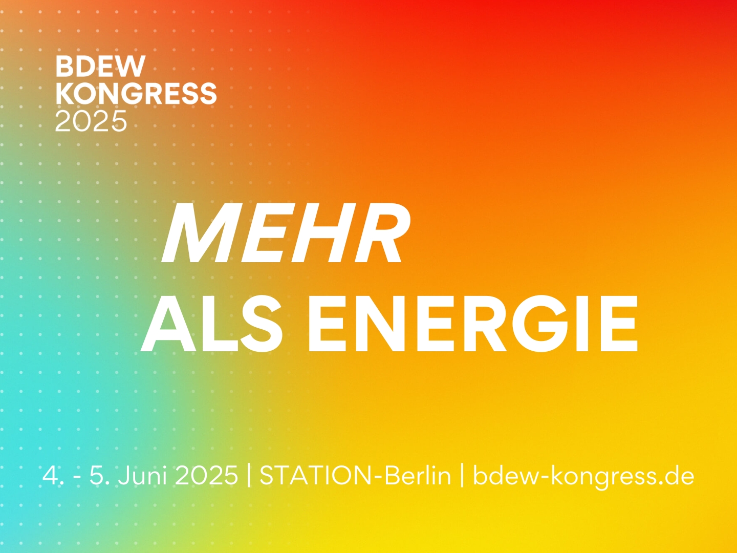 Grafik im Design des BDEW Kongress 2025 mit der Aufschrift 'Mehr als Energie'